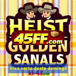 viva sorte deste domingo